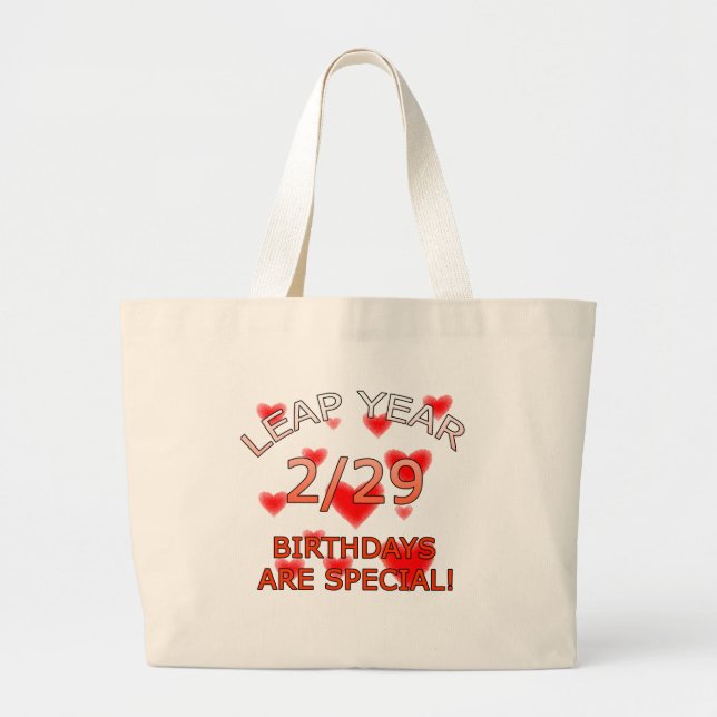 Leap Year Birthdays Are Special! Large Tote Bag (Front)