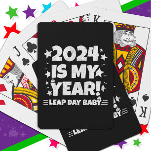 Leap Year Day 2024 Is My Year Feb 29th Birthday Playing Cards