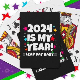 Leap Year Day 2024 Is My Year Feb 29th Birthday Playing Cards