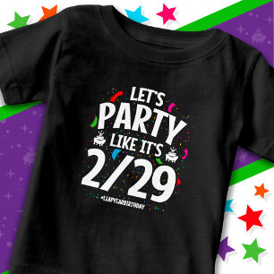 Leap Year Leap Day Party Feb 29th Birthday Baby T-Shirt