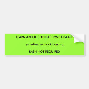 Learn about Chronic Lyme Disease Bumper Sticker