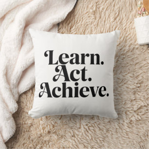 "Learn. Act. Achieve." - Minimal Typographical Art Cushion