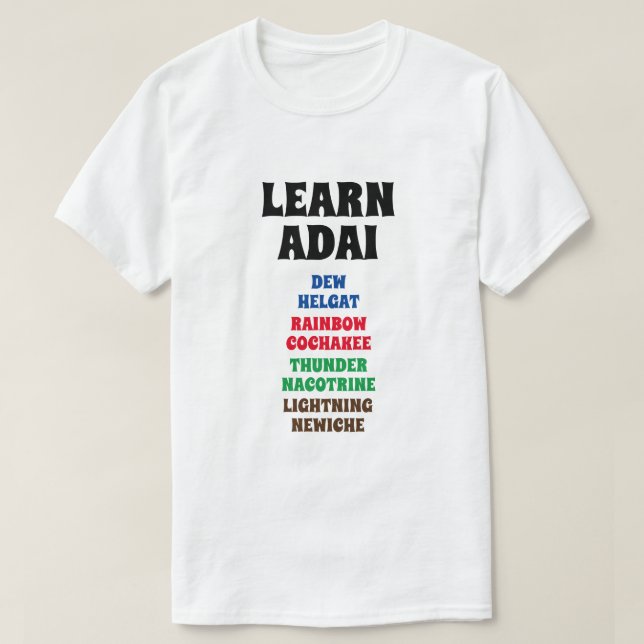 Learn Adai - Dew, Rainbow, Thunder, Lightning T-Shirt (Design Front)