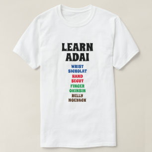 Learn Adai - Wrist, Hand, Finger, Belly T-Shirt