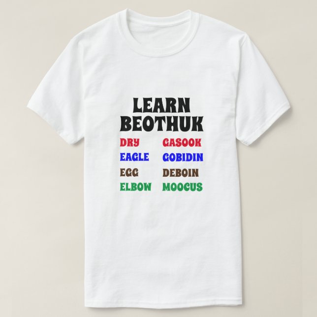 Learn Beothuk | Dry, Eagle, Egg, Elbow T-Shirt (Design Front)