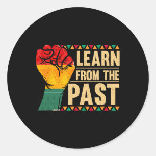 Learn From The Past Black History Classic Round Sticker