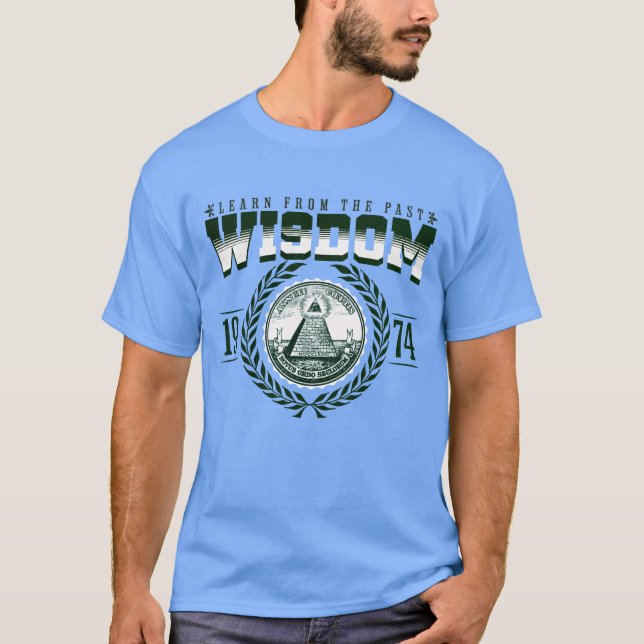 Learn from the past Wisdom T-Shirt (Front)