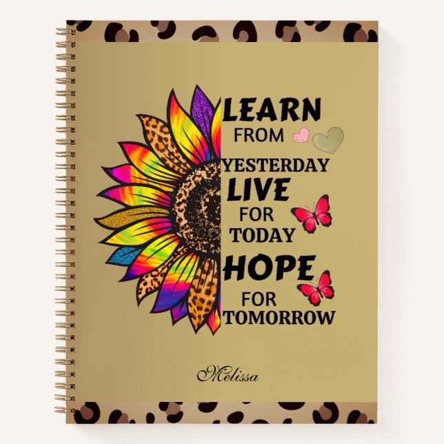 Learn From Yesterday Quotes Rainbow Sunflower Name Notebook (Front)