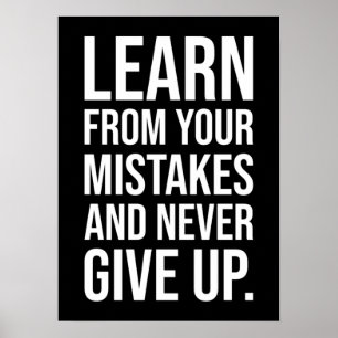 Learn From Your Mistakes And Never Give Up Poster