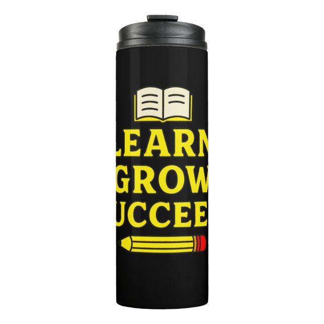 Learn. Grow. Succeed. Motivational Thermal Tumbler (Front)