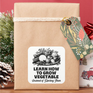 Learn How To Grow Vegetables Instead Of Electing Square Sticker