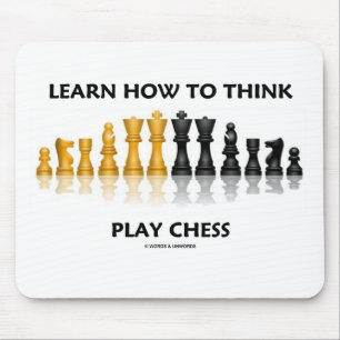 Learn How To Think Play Chess (Chess Attitude) Mouse Pad