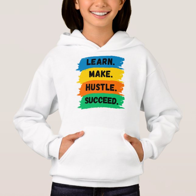 Learn, Make, Hustle, Succeed, motivational slogan (Front)