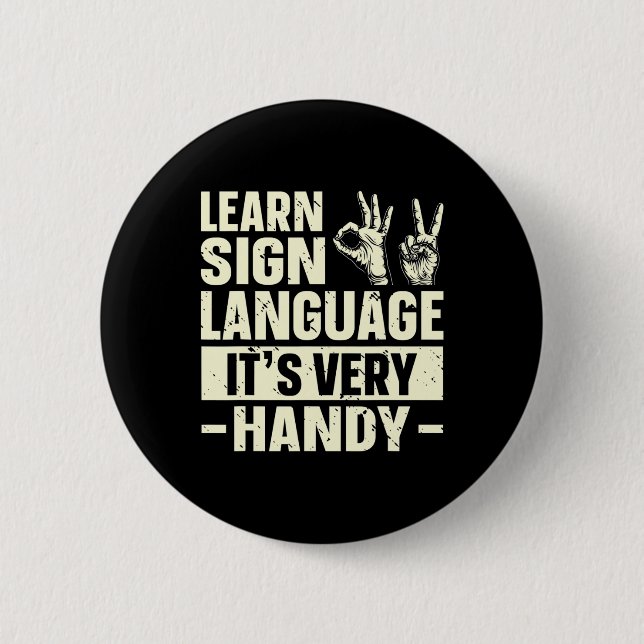 Learn Sign Language It's Very Handy ASL Awareness  6 Cm Round Badge (Front)