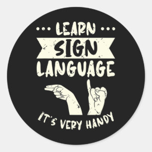 Learn Sign Language It's Very Handy ASL Awareness  Classic Round Sticker