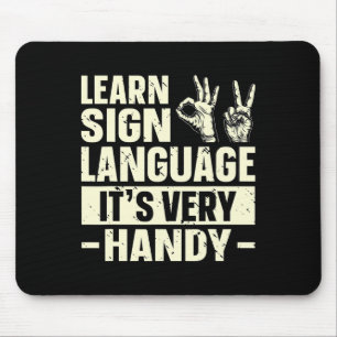 Learn Sign Language It's Very Handy Asl Awareness Mouse Pad