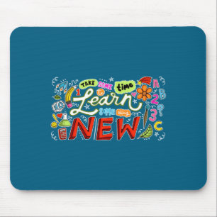 Learn Something Education Motivational Learnin Mouse Pad