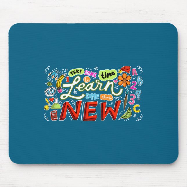 Learn Something Education Motivational Learnin Mouse Pad (Front)