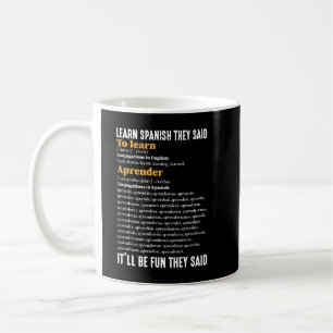 Learn Spanish It'll Be Fun They Said Funny Coffee Mug