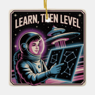 Learn, Then Level Ceramic Ornament