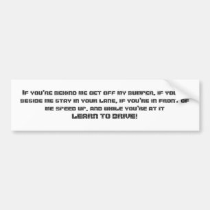 Learn to Drive! Bumper Sticker