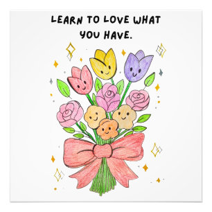 Learn to live what u love photo print