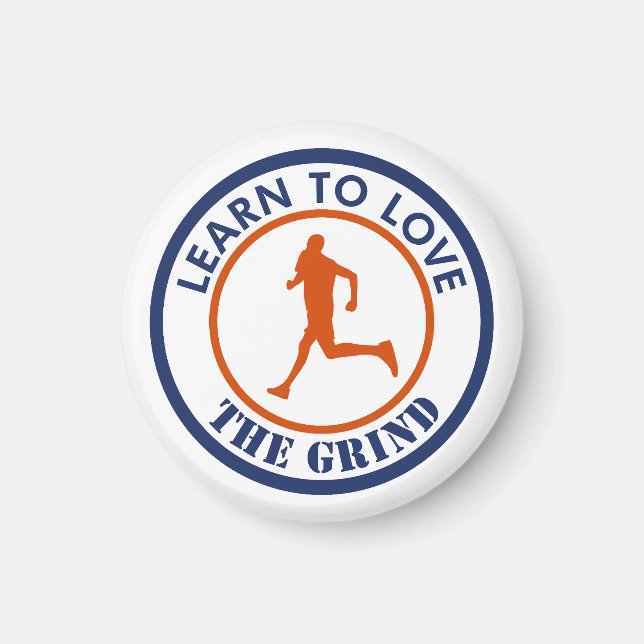 Learn To Love The Grind Running Magnet (Front)