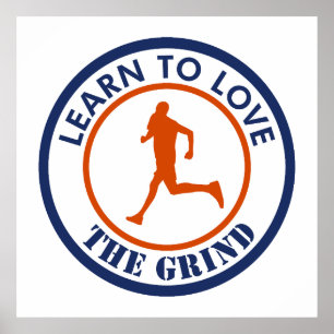 Learn To Love The Grind Running Poster