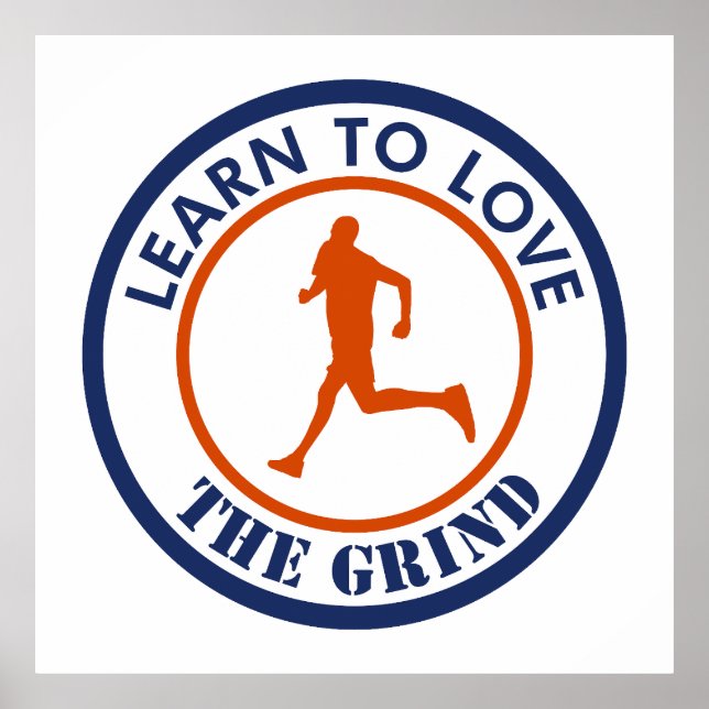 Learn To Love The Grind Running Poster (Front)