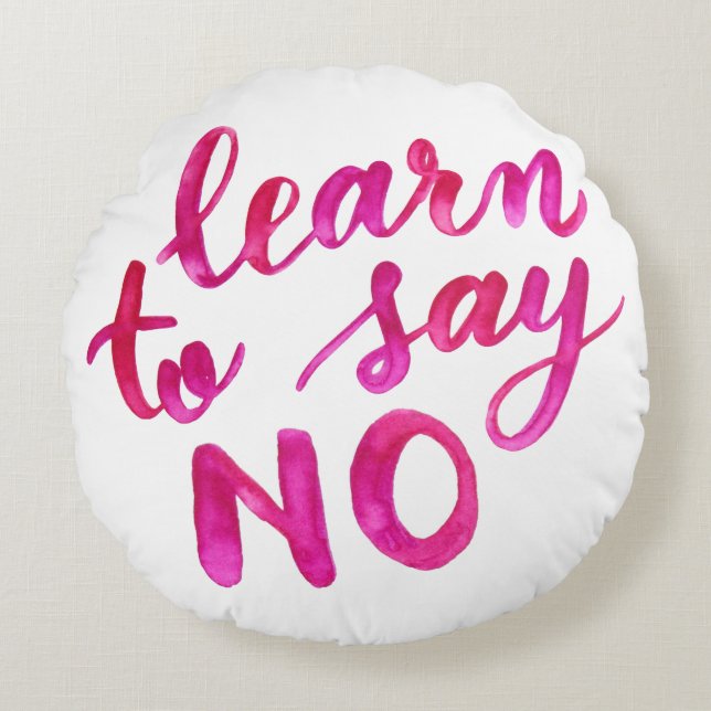Learn to say no - pink round cushion (Front)