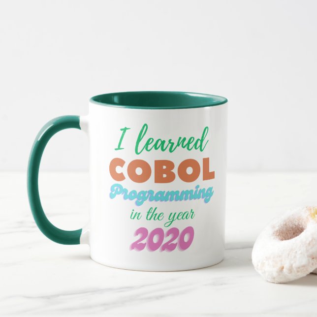 Learned Cobol Programming Language in 2020 Mug (With Donut)
