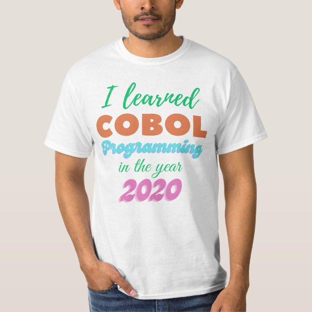 Learned Cobol Programming Language in 2020 T-Shirt (Front)