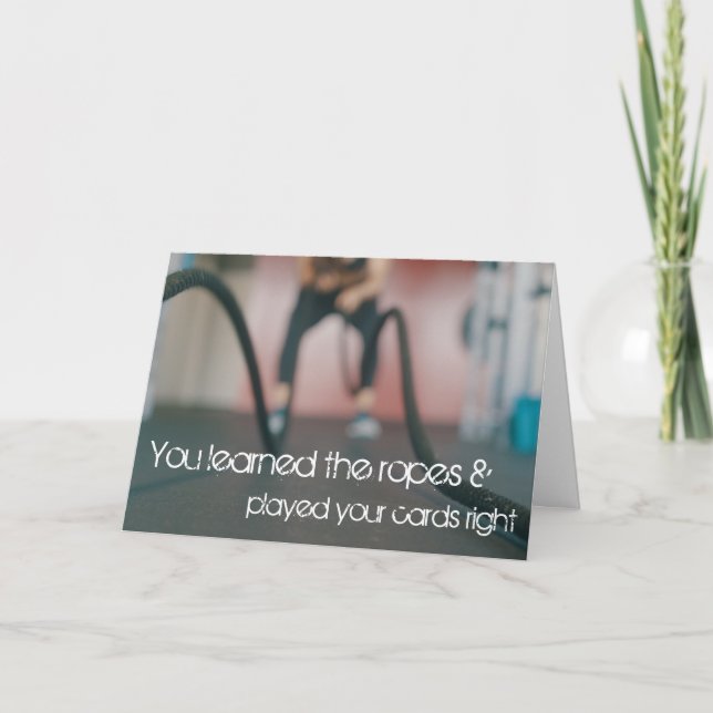 Learned The Ropes, Congratulations on Promotion Card (Front)