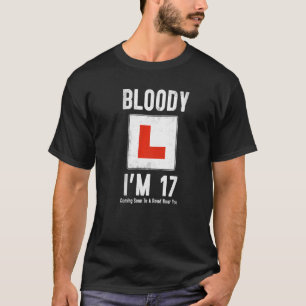 Learner Driver 17th Birthday Im 17 Today Driving L T-Shirt