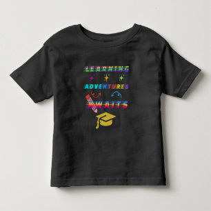 Learning Adventure Awaits, first School Day Toddler T-Shirt