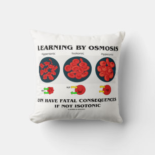 Learning By Osmosis Can Have Fatal Consequences Cushion