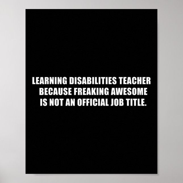 Learning Disabilities Teacher Because Freaking Awe Poster (Front)