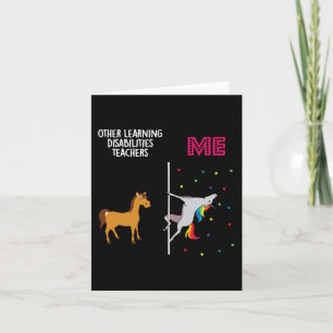 Learning Disabilities Teacher Unicorn Others You Card