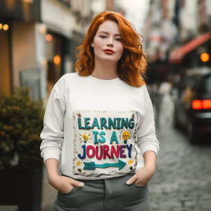 Learning is a Journey" Inspirational T-Shirt
