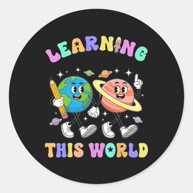 Learning Is Out Of This First Day Of School Teache Classic Round Sticker (Front)