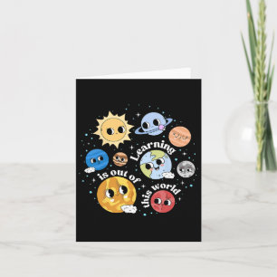 Learning Is Out Of This World Happy First Day Back Card