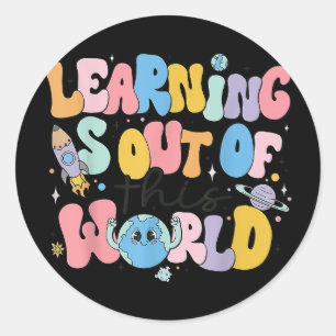 Learning Is Out Of This World Science Teacher Classic Round Sticker
