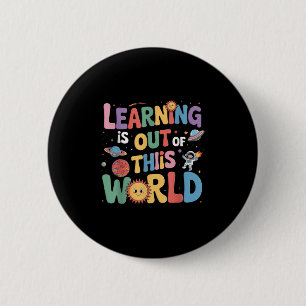 Learning Is Out Of This World Solar System Books L 6 Cm Round Badge