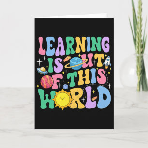 Learning Is Out Of This World Solar System Science Card