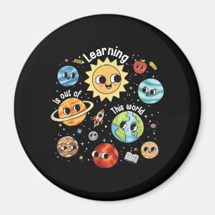 Learning Is Out Of This World Teacher Back To Scho Magnet