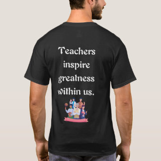 Learning Starts with a Teacher  T-Shirt