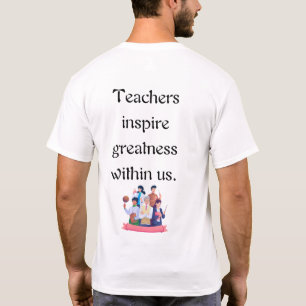 Learning Starts with a Teacher  T-Shirt
