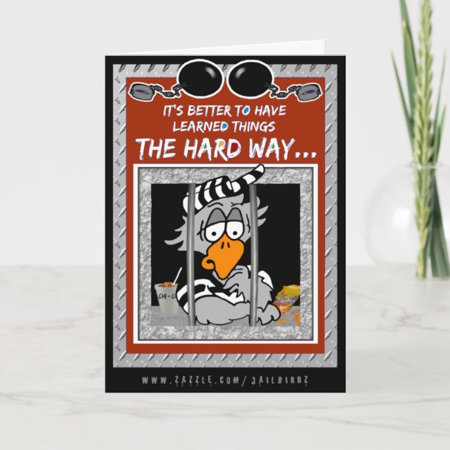 Learning the hard way: Jailbird greeting card (Front)