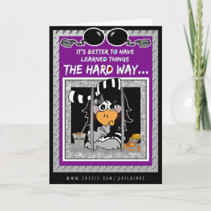Learning the hard way: Jailbird greeting card