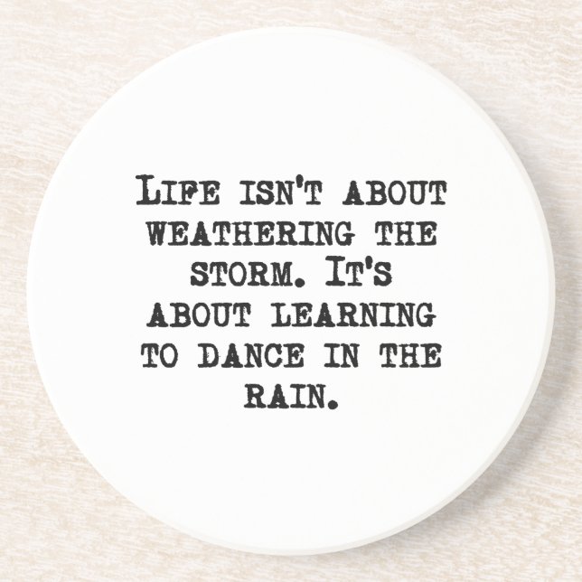 Learning To Dance In The Rain Coaster (Front)